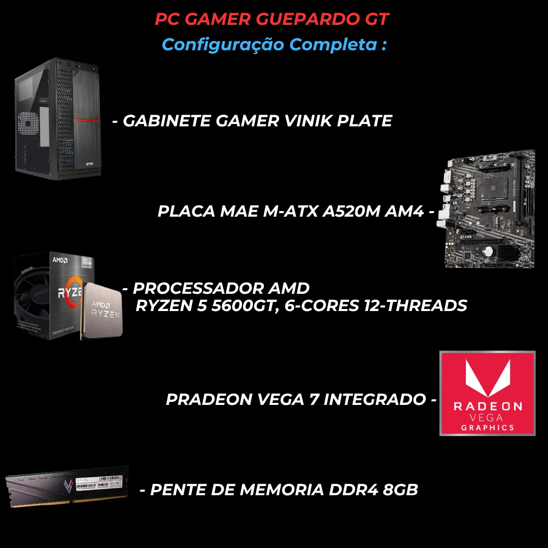 PC GAMER GUEPARDO GT AMD RYZEN 5 5600GT, RADEON VEGA 7 GRAPHICS, MEMORIA 16GB DDR4, SSD 480GB SATA III, PLATE, FONTE GAMER 500W